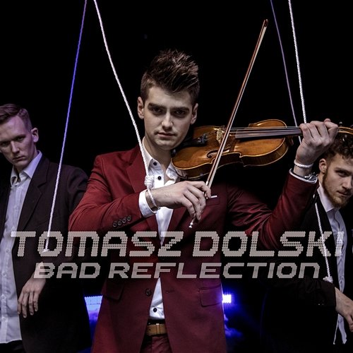 Bad Reflection Tomasz Dolski