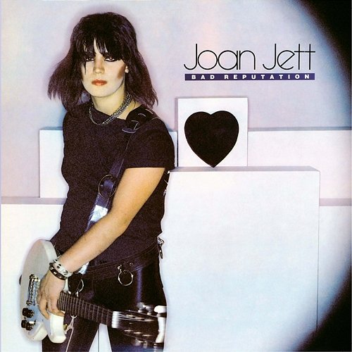 Bad Reputation (Expanded Edition) Joan Jett