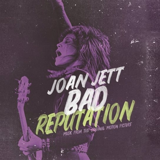Bad Reputation (Music From The Original Motion Picture) Jett Joan