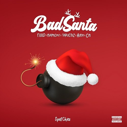 Bad Santa AINN, TARVETHZ, CN, NAMEMT, SpatChies feat. FIIXD