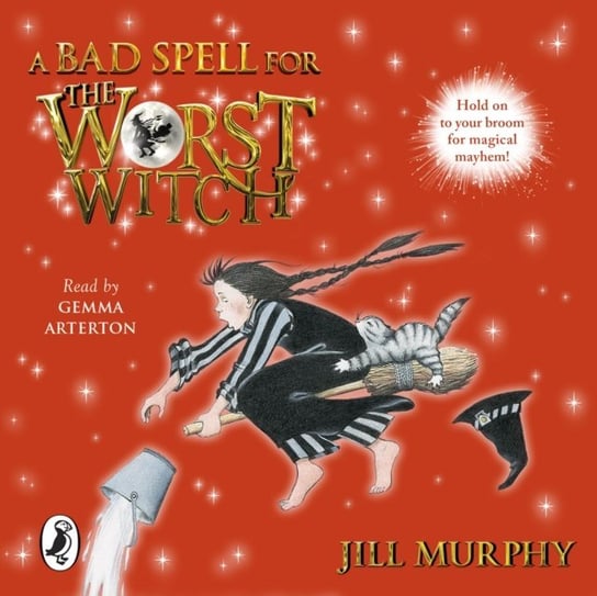 Bad Spell for the Worst Witch Murphy Jill