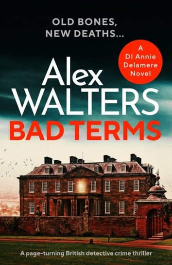 Bad Terms. A page-turning British detective crime thriller Walters Alex