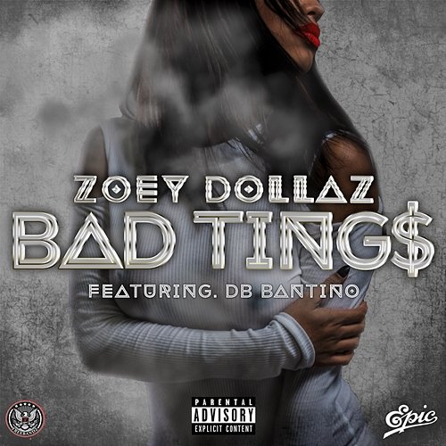Bad Tings Zoey Dollaz feat. DB Bantino