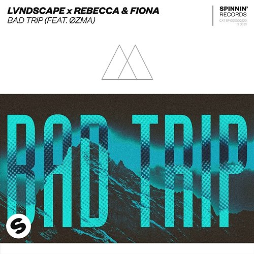 Bad Trip LVNDSCAPE x Rebecca & Fiona feat. ØZMA