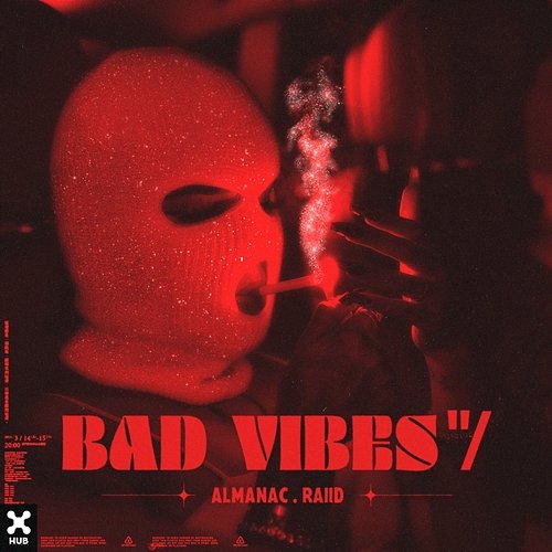 bad vibes "/ Almanac, RAIID