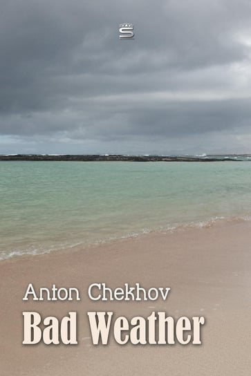 Bad Weather Anton Tchekhov