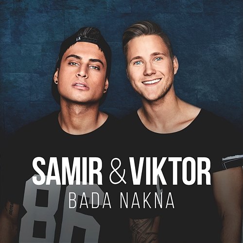 Bada Nakna Samir & Viktor