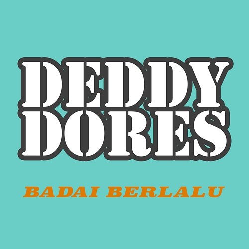 Badai Berlalu Deddy Dores