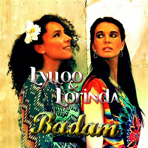 Badam Lylloo & Lorinda