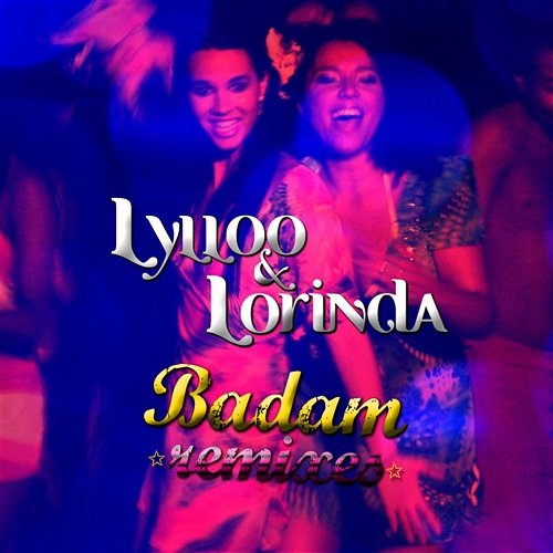 Badam Lylloo & Lorinda