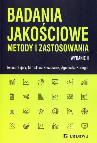 Badania jakościowe metody i zastosowania Olejnik Iwona, Kaczmarek Mirosława, Springer Agnieszka