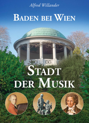 Baden bei Wien - Stadt der Musik Kral, Berndorf