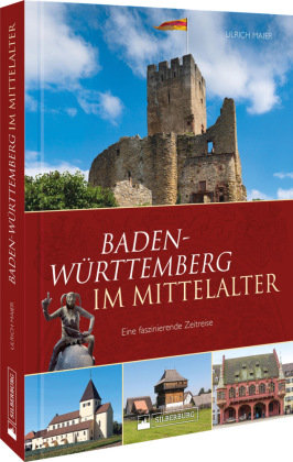 Baden-Württemberg im Mittelalter Silberburg-Verlag