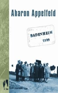 Badenheim 1939 Appelfeld Aharon