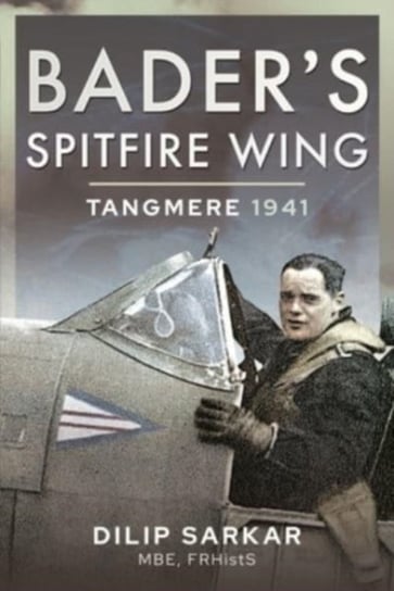 Baders Spitfire Wing Sarkar Dilip