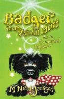 Badger the Mystical Mutt and the Crumpled Capers Mcnicol Lyn, Jackson Laura