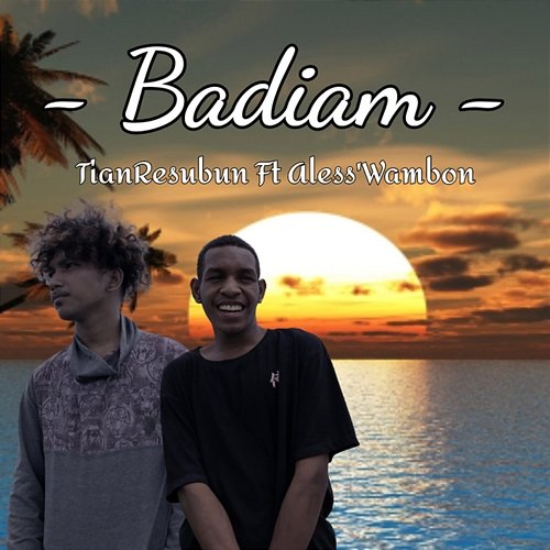 Badiam TianResubun feat. Aless'Wambon