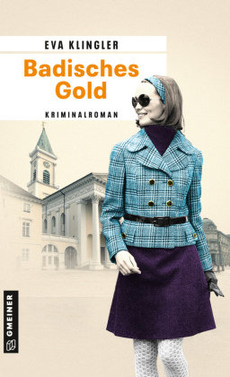 Badisches Gold Gmeiner-Verlag
