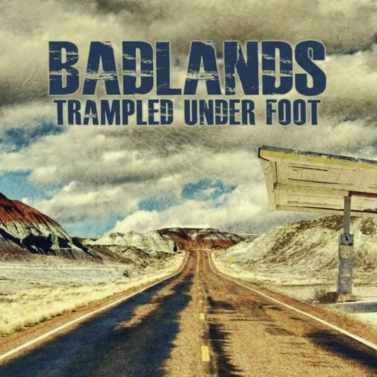 Badlands Trampled Under Foot