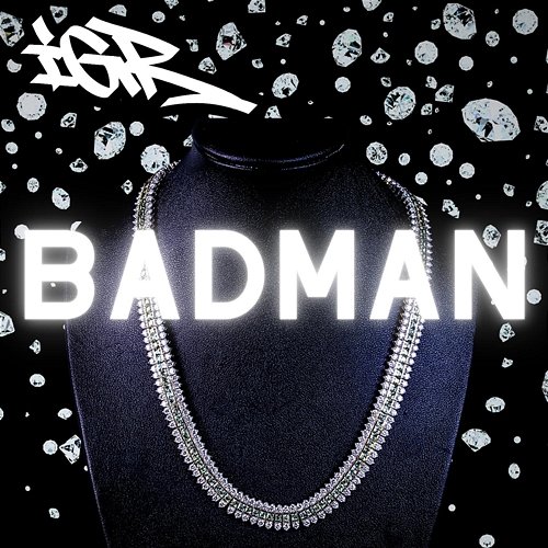 BADMAN IGR