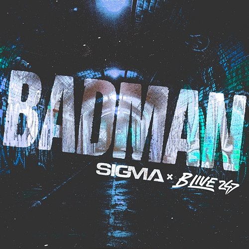 Badman Sigma, B Live, B Live 247