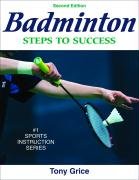 Badminton: Steps to Success - 2nd Edition: Steps to Success Grice Tony