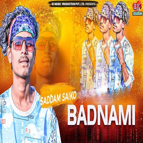 Badnami Saddam Saiko