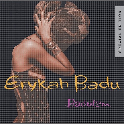 Baduizm - Special Edition Erykah Badu