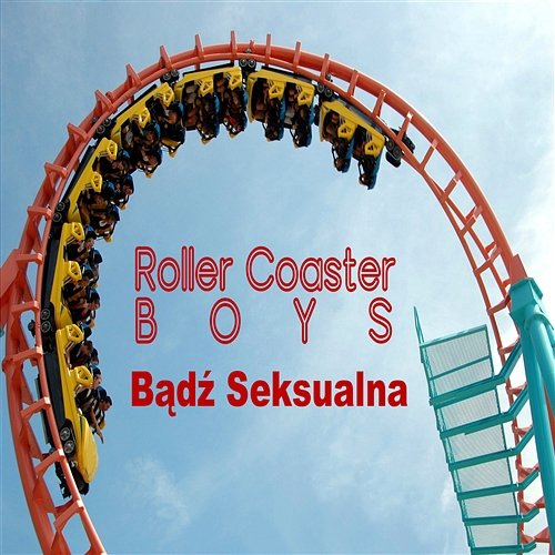 Bądź Seksualna Roller Coaster Boys