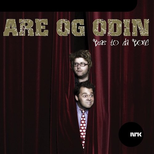 Bæ To Da Bone Are og Odin