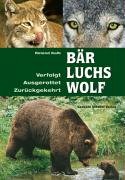Bär, Luchs, Wolf Kalb Roland
