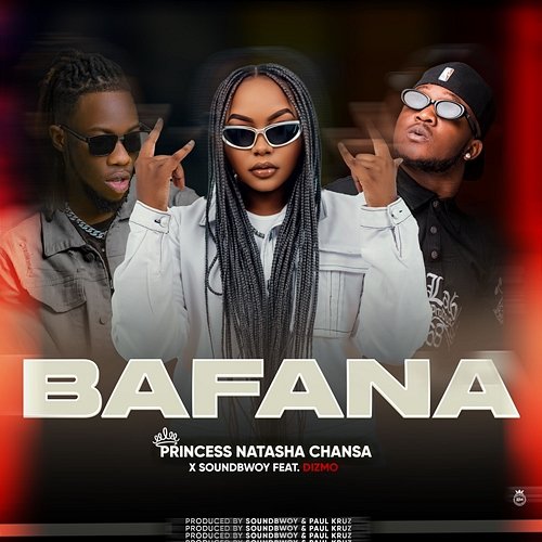Bafana Dizmo, SoundBwoy, Natasha Chansa