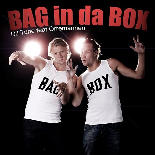 Bag In Da Box DJ Tune feat. Orremannen