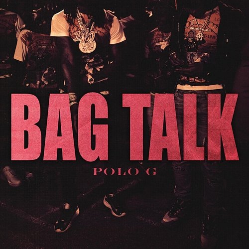 Bag Talk Polo G