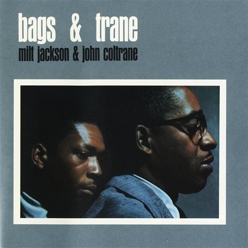 Bags & Trane Milt Jackson & John Coltrane