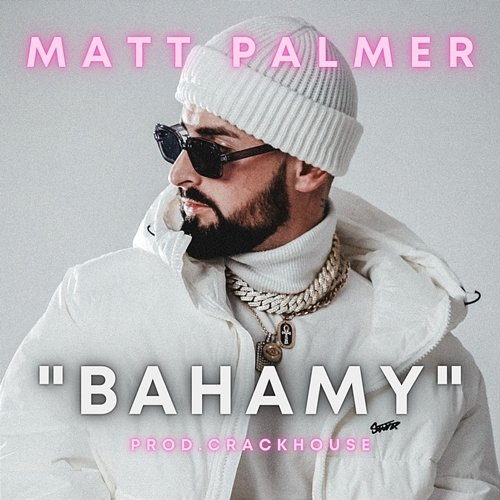 Bahamy CrackHouse, Matt Palmer