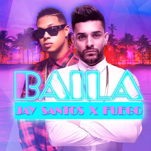 Baila Jay Santos feat. Fuego