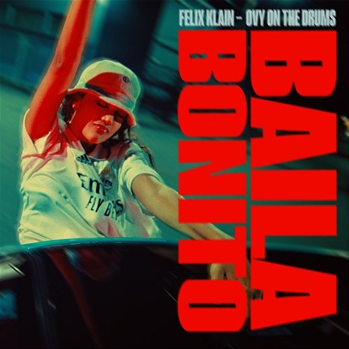 BAILA BONITO Felix Klain, Ovy On The Drums