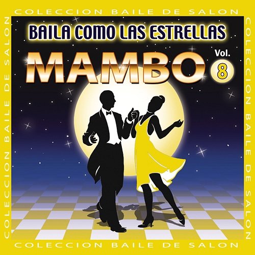 Baila Como las Estrellas, Vol. 8: Mambo Various Artists