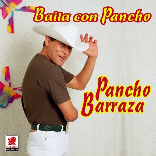 Baila Con Pancho Pancho Barraza