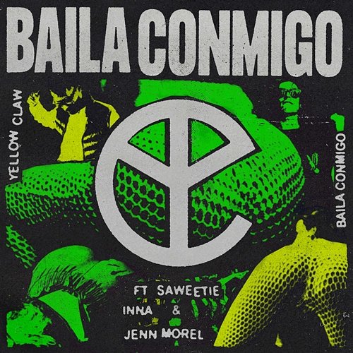 Baila Conmigo Yellow Claw feat. Saweetie, Inna, Jenn Morel
