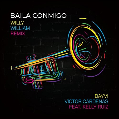 Baila Conmigo (Willy William Remix) Dayvi, Víctor Cárdenas feat. Kelly Ruiz