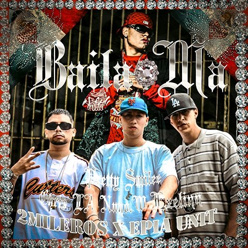 BAILA MA Pretty Smilee & 2mileros feat. Chris LA, Ezelinn, Nuno.w