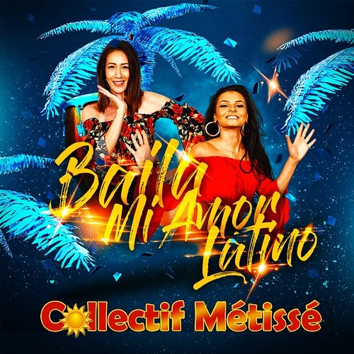 Baila Mi Amor Latino Collectif Métissé