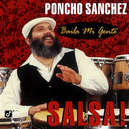 Baila Mi Gente: Salsa! Poncho Sanchez