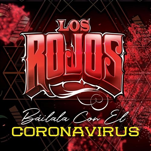 Báilala Con El Coronavirus Los Rojos
