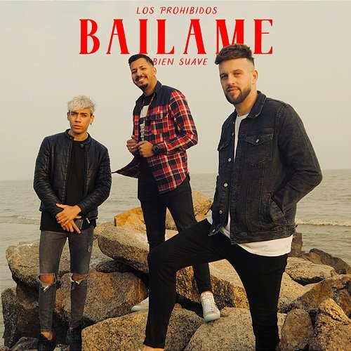 Bailame Los Prohibidos & Bien Suave