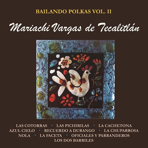 Bailando Polkas, Vol. II Con el Mariachi Vargas de Tecalitlán Mariachi Vargas De Tecalitlán