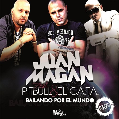 Bailando Por El Mundo Juan Magán feat. Pitbull y El Cata