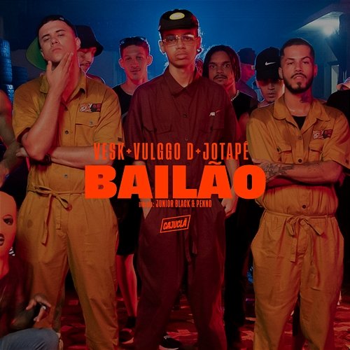 Bailão Vesk, Vulggo D, & Jotapê feat. Caju Clã